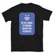 My Wi-Fi Signal Is Stronger Than My Will To Socialize T-Shirt
