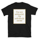 I’m Not Antisocial, I’m Selectively Social T-Shirt