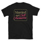 Married and Still Awesome T-Shirt