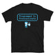 Programmed To Procrastinate T-Shirt