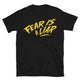 Fear Is A Liar T-Shirt