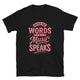 Where Words Fail Music Speaks T-Shirt