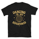 Dancing Is My Superpower T-Shirt