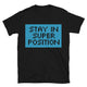 Stay In Superposition T-Shirt