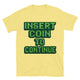 Insert Coin To Continue T-Shirt