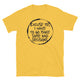 Excuse Me, I Have To Go Make Some Bad Decisions T-Shirt