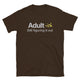 Adult-ish: Still Figuring It Out T-Shirt