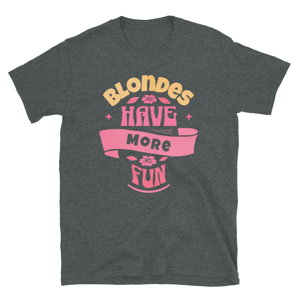 Blondes Have More Fun T-Shirt