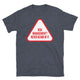 Risk Management? Never Heard Of It T-Shirt