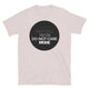 Can't Hear You, I’m On Do-Not-Care Mode T-Shirt