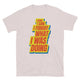 I Came, I Saw, I Forgot What I Was Doing T-Shirt