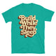 Build While They Sleep T-Shirt