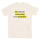 I'm Silently Correcting Your Grammar T-Shirt