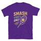 Smash Vibes Only T-Shirt