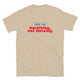 Current Status: Surviving, Not Thriving T-Shirt