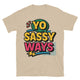 Yo Sassy Ways Retro Vibe Tee