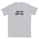 This Is My Happy Face T-Shirt