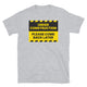 Under Construction: Please Come Back Later T-Shirt