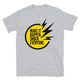 Make It Happen Shock Everyone T-Shirt