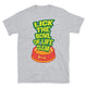 Lick The Bowl Of Life Clean T-Shirt