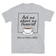 Ask Me About My Theories (But Not Before Coffee) T-Shirt