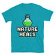 Nature Heals T-Shirt