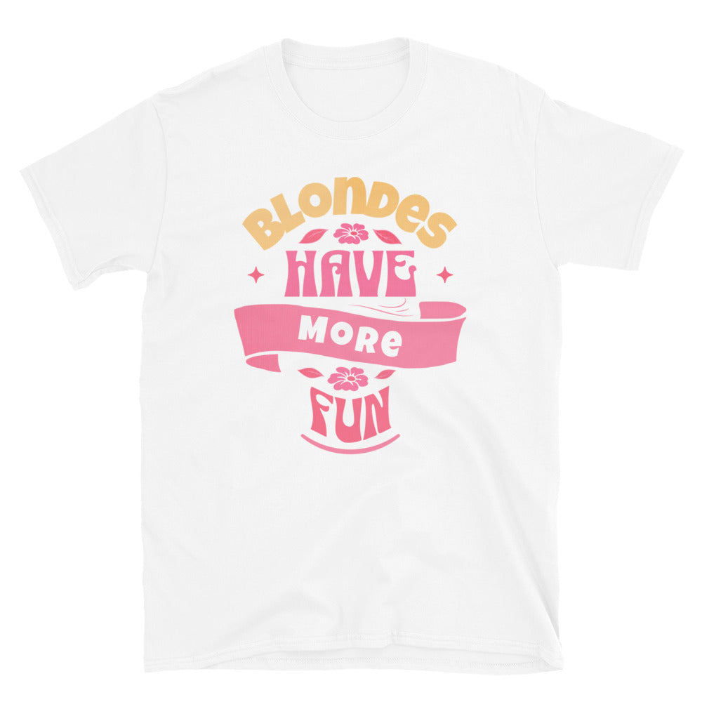 Blondes Have More Fun T-Shirt