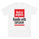 Handle With Sarcasm T-Shirt