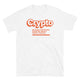 Crypto: Because Traditional Investing Wasn't Painful Enough T-Shirt