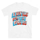 Adventure Is My Love Language T-Shirt