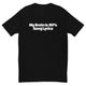 My Brain Is 90% Song Lyrics T-Shirt