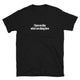 I Have No Idea What I Am Doing Here T-Shirt