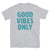 Good Vibes Only Letters T-Shirt