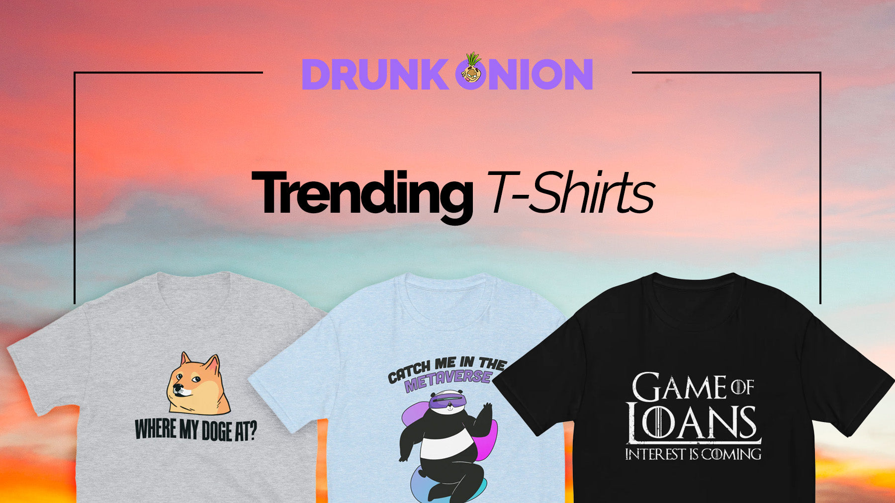 Shop Our Trending T-Shirts | Free US Shipping | Drunk Onion