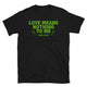 Love Means Nothing to Me Tennis Edition T-Shirt