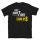 Fall Down 7 Times, Stand Up 8 T-Shirt