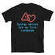 Syntax Errors Are My Love Language T-Shirt
