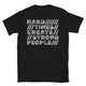 Hard Times Create Strong People T-Shirt