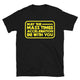 May The Mass Times Acceleration Be With You T-Shirt