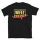Wifey Energy T-Shirt