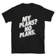 My Plans? No Plans T-Shirt