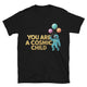 You Are A Cosmic Child T-Shirt