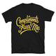Compliments Fuel Me T-Shirt