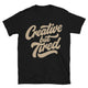 Creative, But Tired T-Shirt