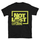 Not Lost, Just Exploring T-Shirt