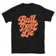 Ball Don’t Lie T-Shirt