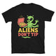 Aliens Don’t Tip T-Shirt