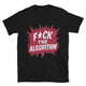 F*ck The Algorithm T-Shirt