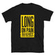 Long On Pain, Short On Sleep T-Shirt