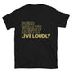 Build Wealth Quietly, Live Loudly T-Shirt